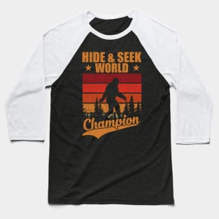 Bigfoot Hide & Seek World Champion Baseball T-Shirt